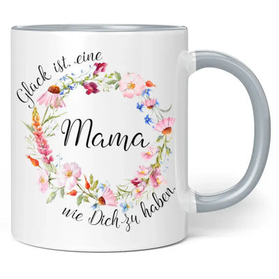 Tasse "Glück ist, eine Mama wie Dich zu haben." (Blumenkranz-Motiv)