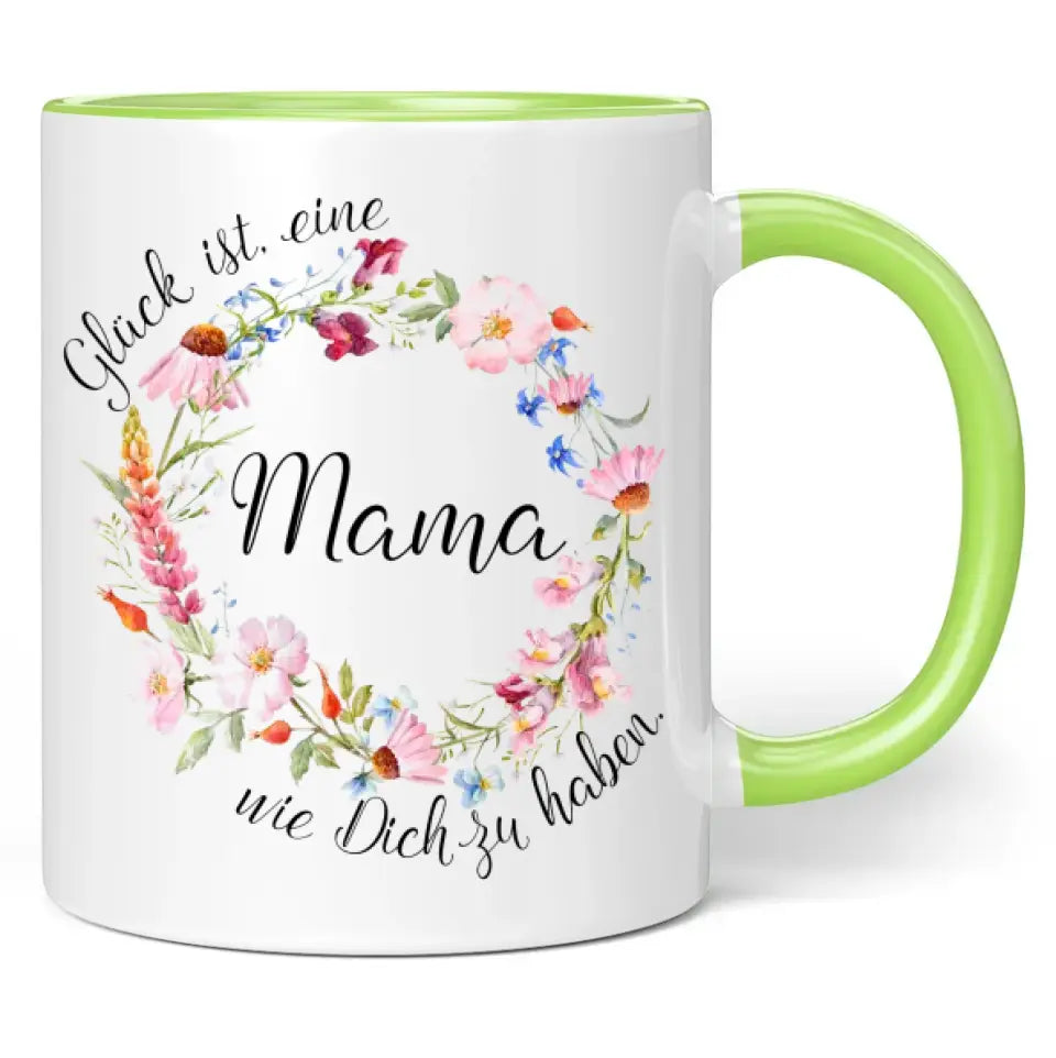 Tasse "Glück ist, eine Mama wie Dich zu haben." (Blumenkranz-Motiv)