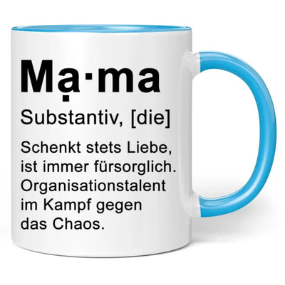 Tasse "MAMA Substantiv, die - Schenkt stets Liebe ist immer fürsorglich. Organisationstalent im Kampf gegen das Chaos."