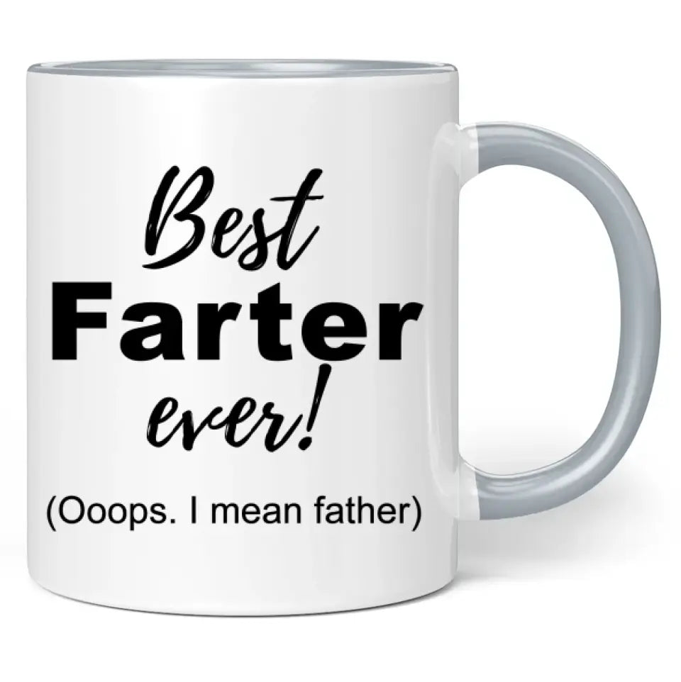Tasse "Best Farter ever! (Ooops I mean father)"