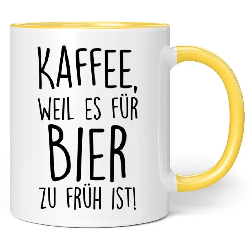 Tasse "Kaffee, weil es für Bier zu früh ist!"