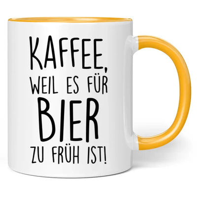 Tasse "Kaffee, weil es für Bier zu früh ist!"