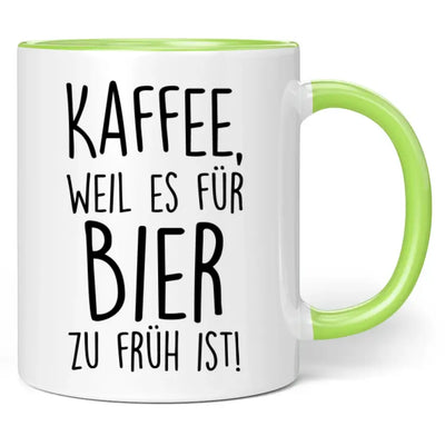 Tasse "Kaffee, weil es für Bier zu früh ist!"