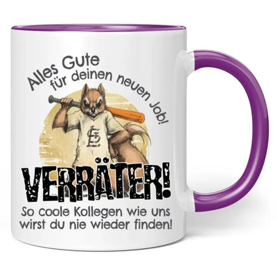 Tasse "Alles Gute für deinen neuen Job! Verräter! So coole Kollegen wie uns wirst du nie wieder finden!"