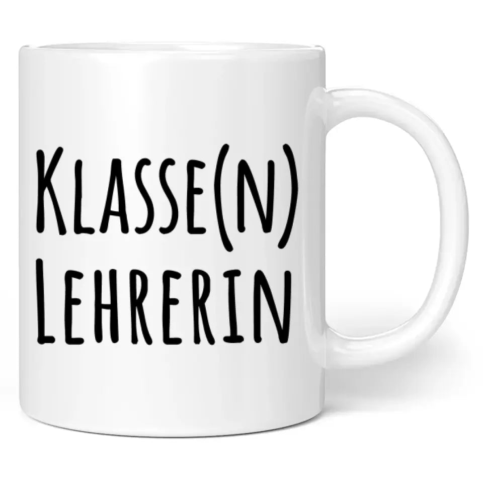 Tasse "Klasse(n) Lehrerin"