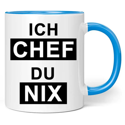 Tasse "Ich Chef. Du nix."