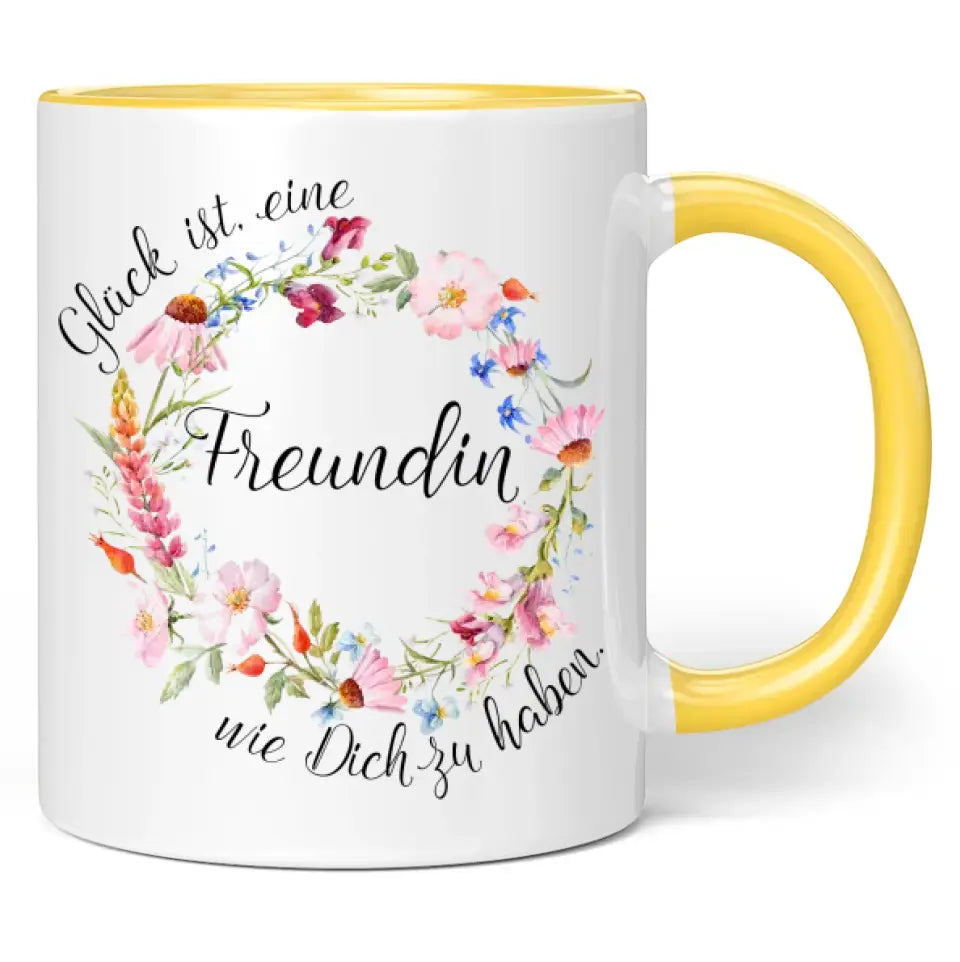 Tasse "Glück ist, eine Freundin wie Dich zu haben."