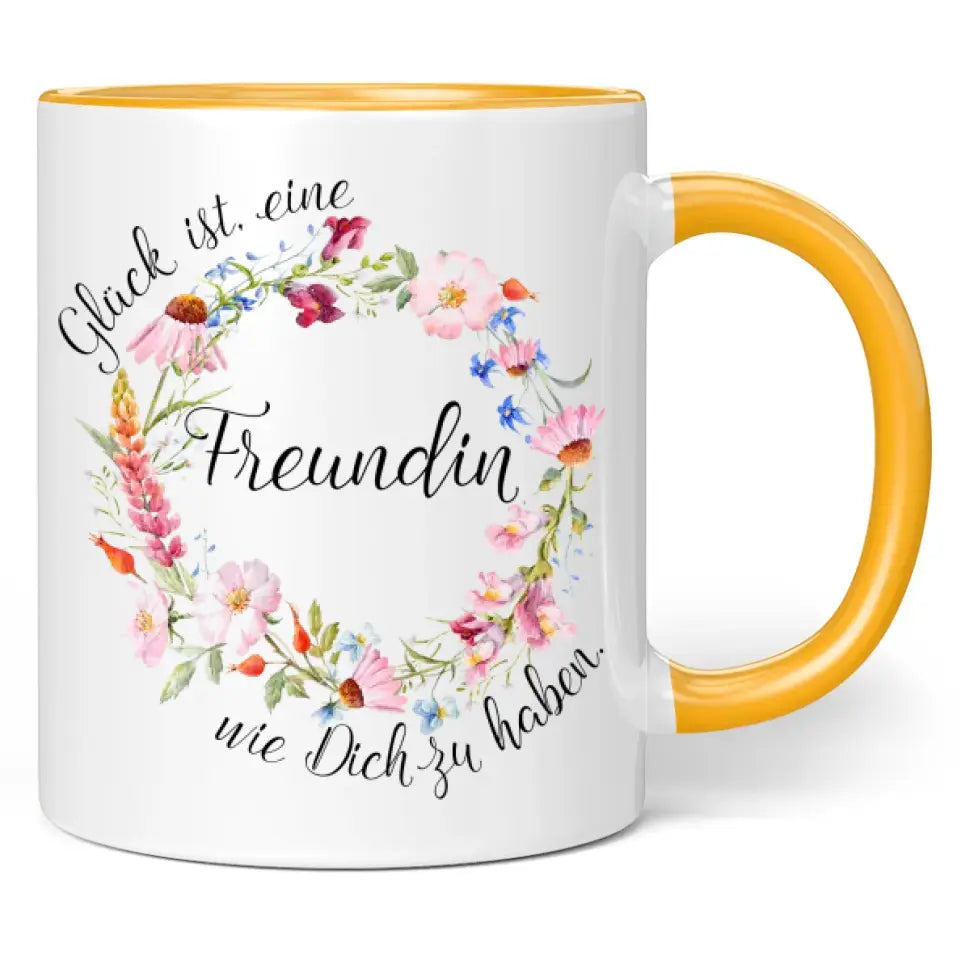 Tasse "Glück ist, eine Freundin wie Dich zu haben."