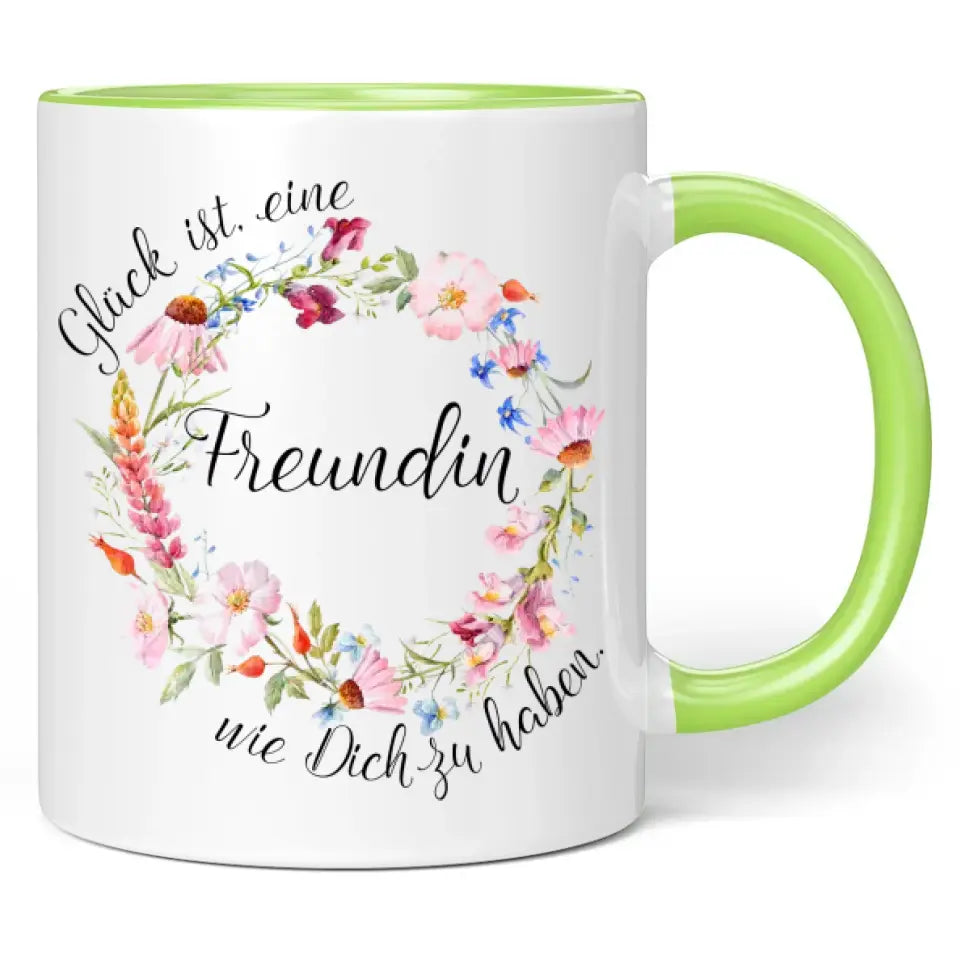 Tasse "Glück ist, eine Freundin wie Dich zu haben."