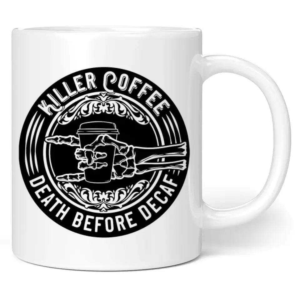 Tasse "Killer Coffee - death before decaf"