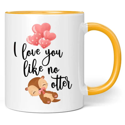 Tasse "I love you like no otter"