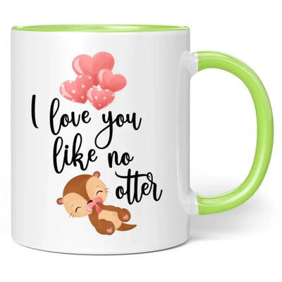 Tasse "I love you like no otter"