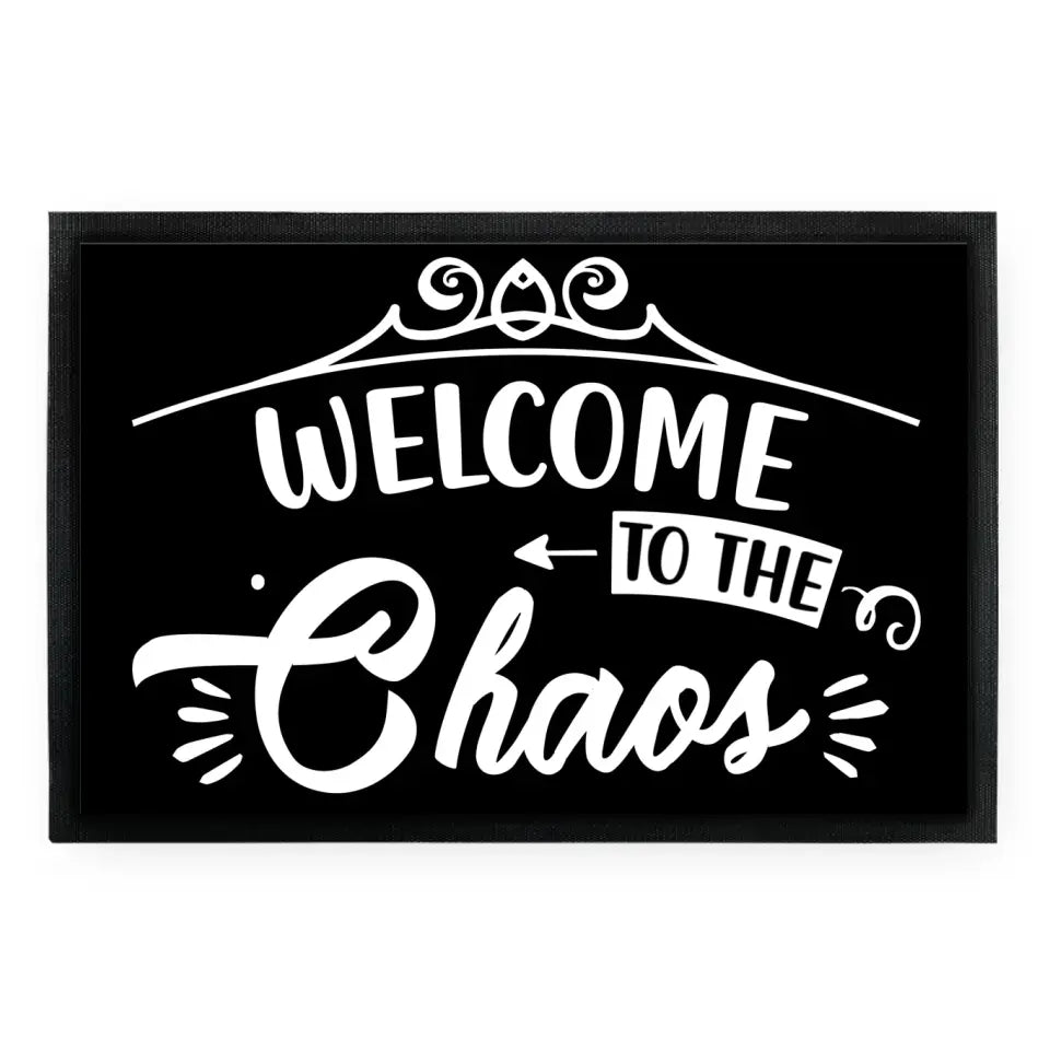 Fußmatte "Welcome to the Chaos"