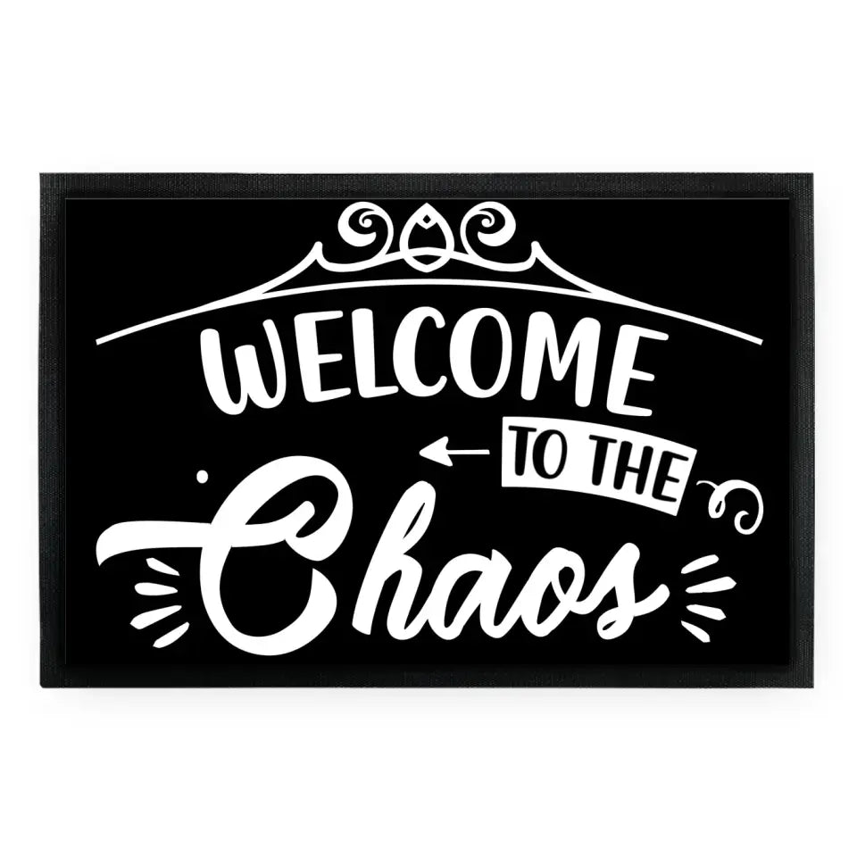 Fußmatte "Welcome to the Chaos"
