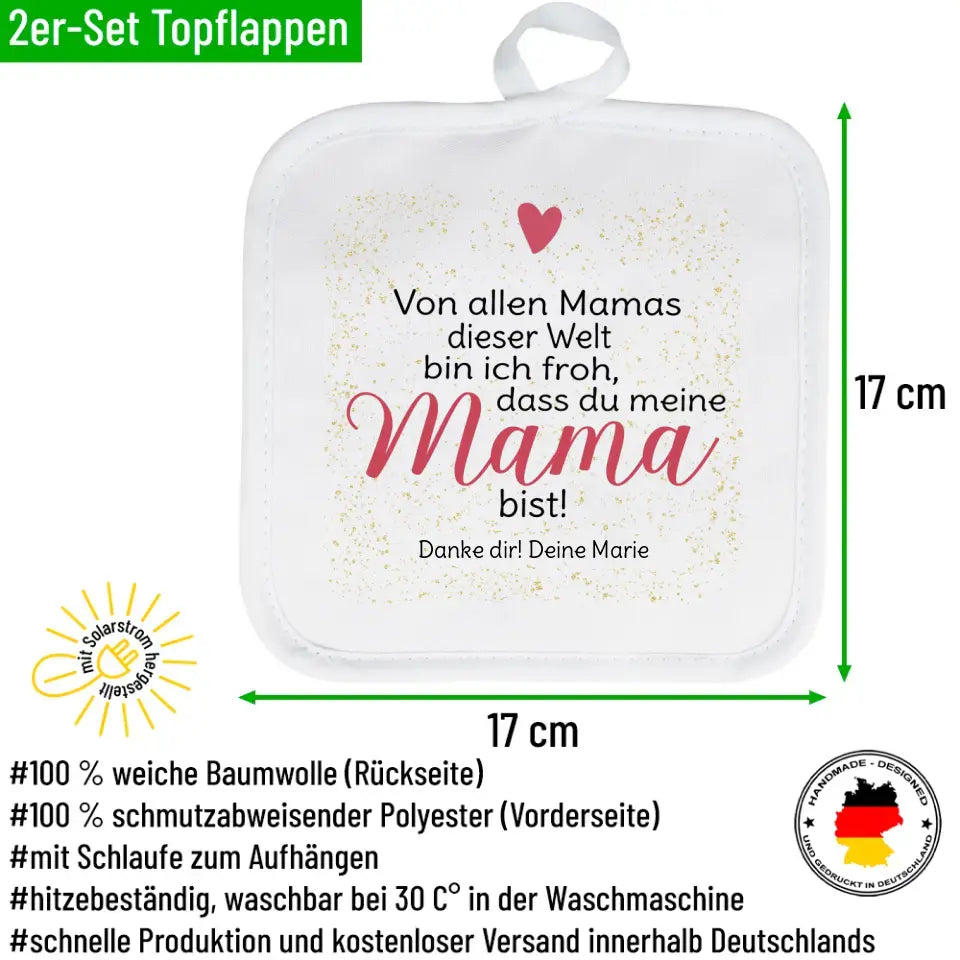 2er Set Topflappen "Von Allen Mamas Dieser Welt Bin ich froh, DASS du Meine Mama bist!" personalisiert mit Wunschtext