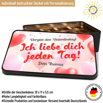 Geschenkdose mit Pralinen personalisiert „Vergiss den Valentinstag! Ich liebe dich jeden Tag!" mit Wunschtext