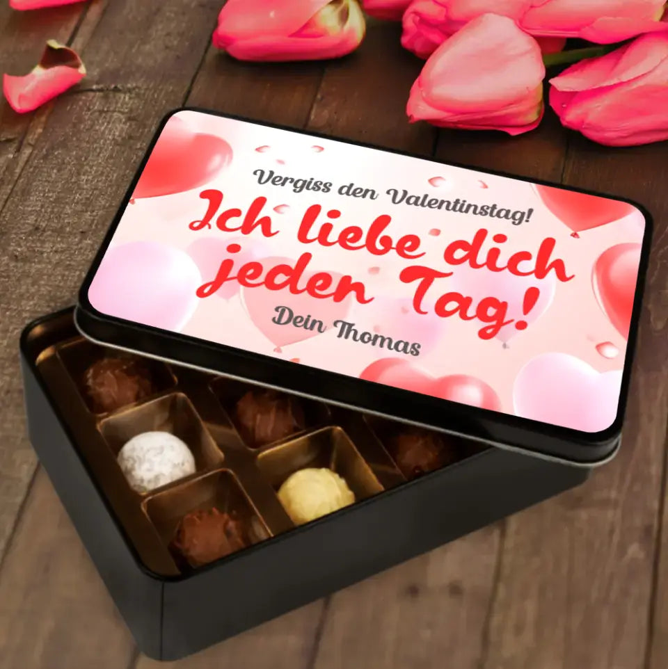 Geschenkdose mit Pralinen personalisiert „Vergiss den Valentinstag! Ich liebe dich jeden Tag!" mit Wunschtext