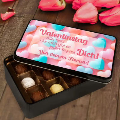 Geschenkdose mit Pralinen personalisiert „Valentinstag oder nicht - für mich gibt es jeden Tag nur Dich!" mit Wunschtext