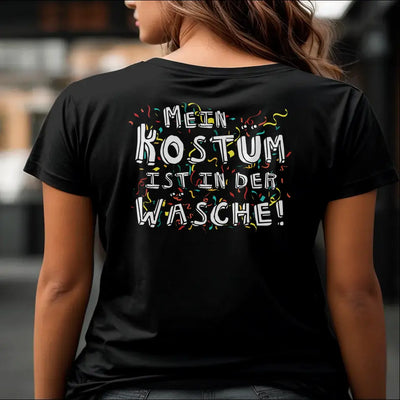 T-Shirt "Mein Kostüm ist in der Wäsche!" mit anpassbarem Druck