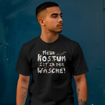 T-Shirt "Mein Kostüm ist in der Wäsche!" mit anpassbarem Druck