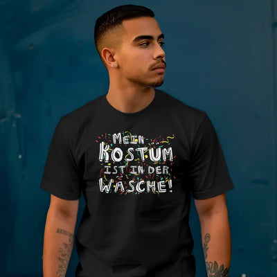 T-Shirt "Mein Kostüm ist in der Wäsche!" mit anpassbarem Druck