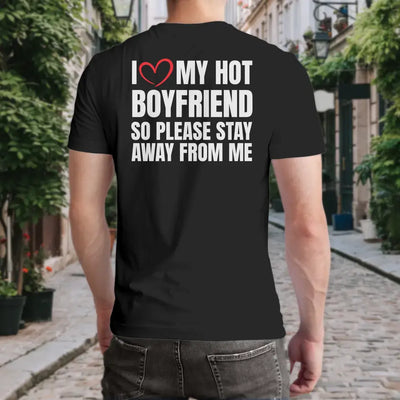 T-Shirt "I love my hot boyfriend" mit anpassbarem Druck