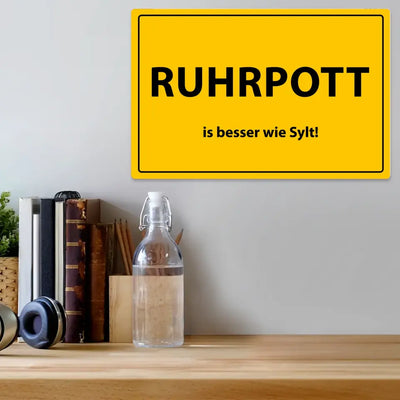 Blechschild "Ruhrpott is besser wie Sylt!"