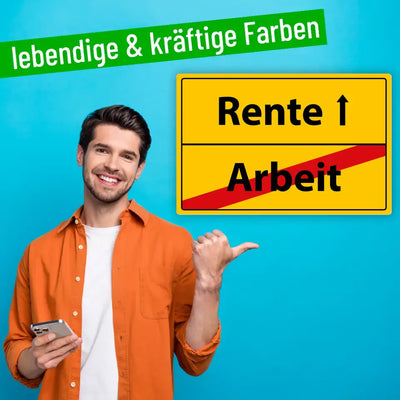 Blechschild "Rente - Arbeit"