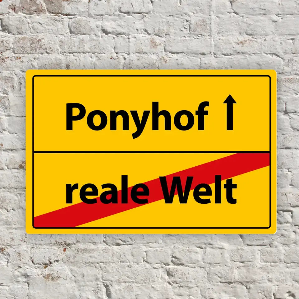 Blechschild "Ponyhof - reale Welt"