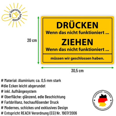 Blechschild "DRÜCKEN Wenn das nicht funktioniert ... ZIEHEN Wenn das nicht funktioniert ... müssen wir geschlossen haben."