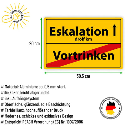 Blechschild "Eskalation - Vortrinken"