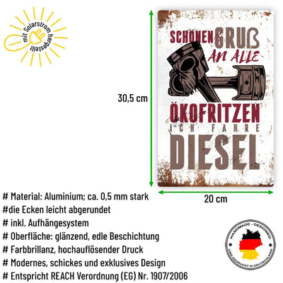 Blechschild "Schönen Gruß an alle Ökofritzen. Ich fahre Diesel."