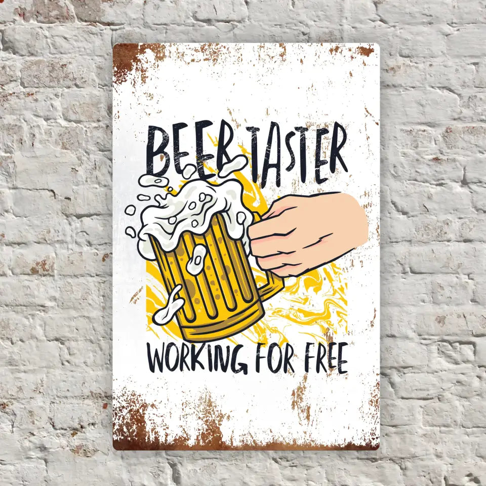 Blechschild "Beer Taster - working for free"