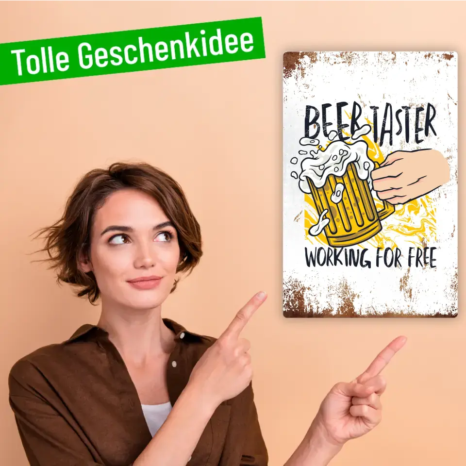 Blechschild "Beer Taster - working for free"