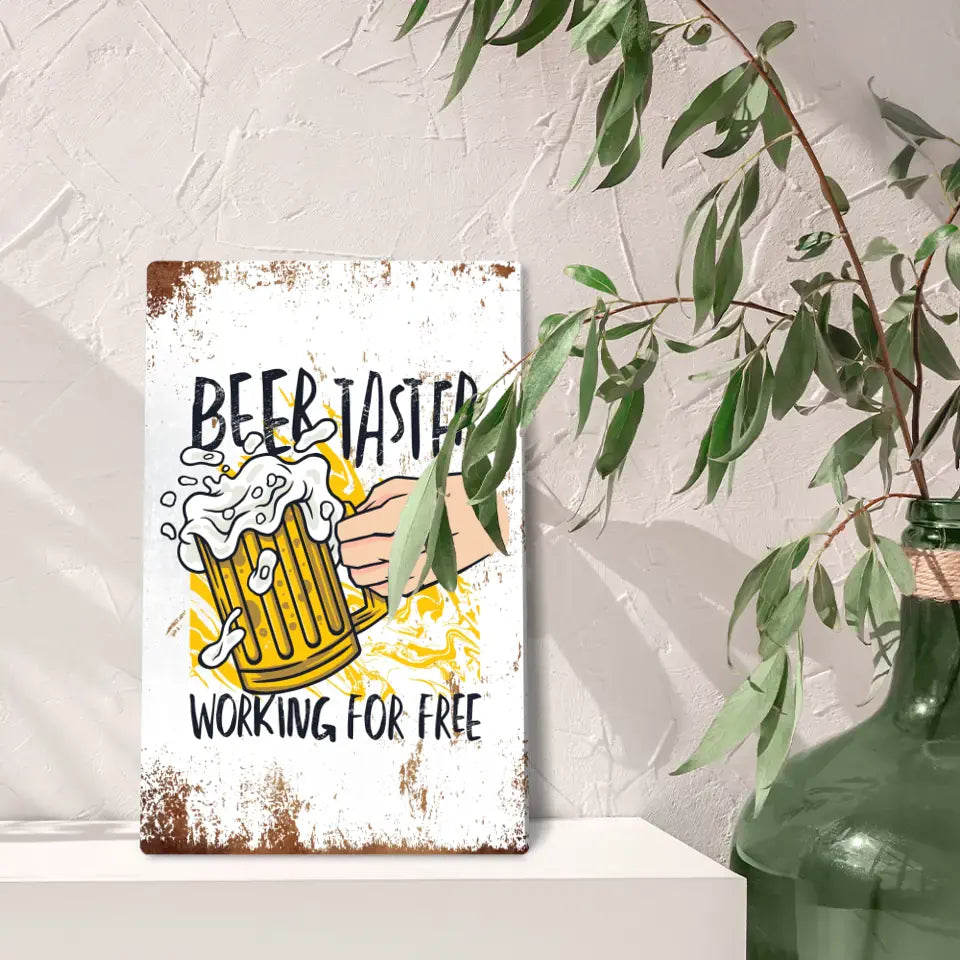 Blechschild "Beer Taster - working for free"