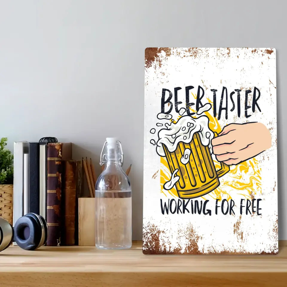 Blechschild "Beer Taster - working for free"