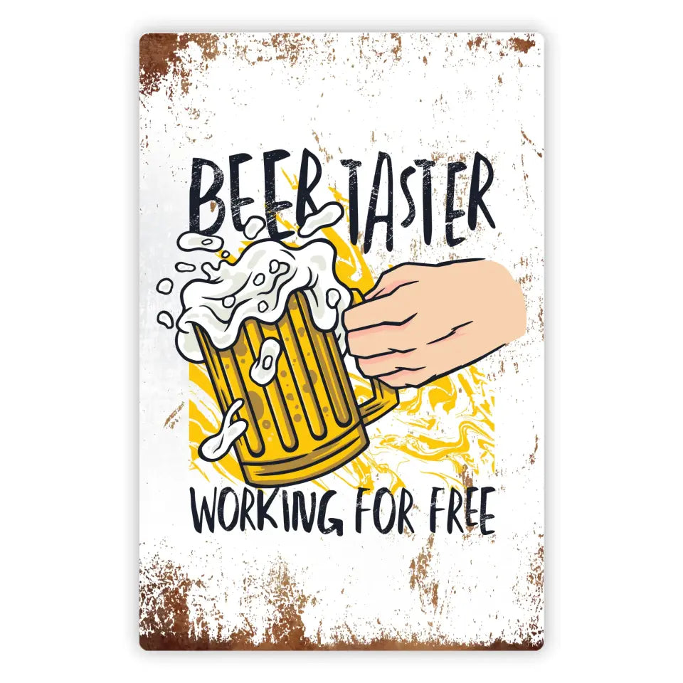 Blechschild "Beer Taster - working for free"