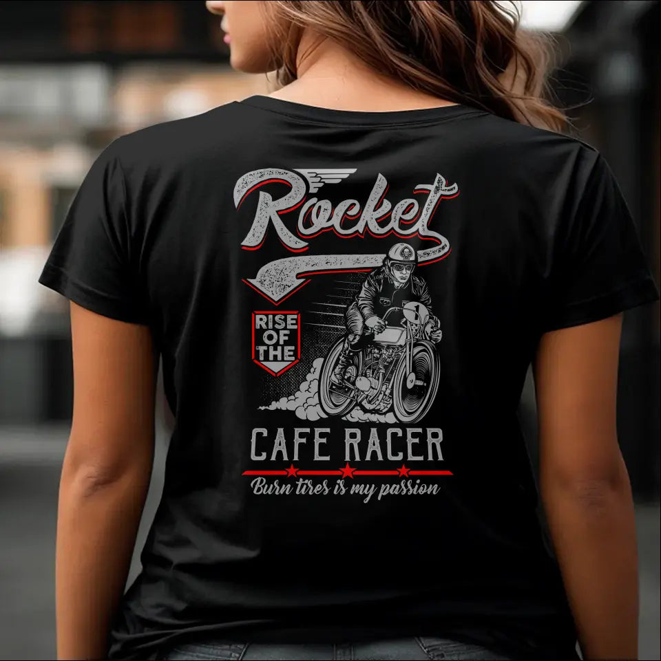 T-Shirt "Rocket - Rise Of The Cafe Racer - Burn tires is my passion" mit anpassbarem Druck