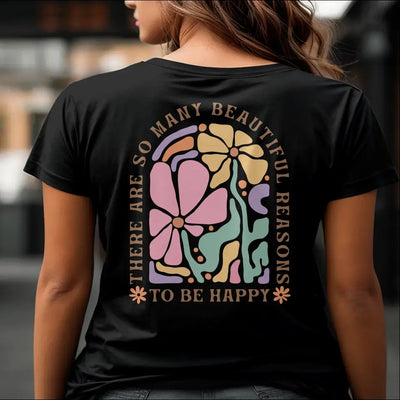 T-Shirt "There are so many beautiful reasons to be happy" mit anpassbarem Druck