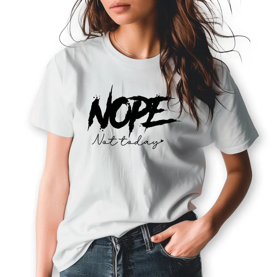T-Shirt "Nope - Not today / Heute nicht" mit anpassbarem Druck