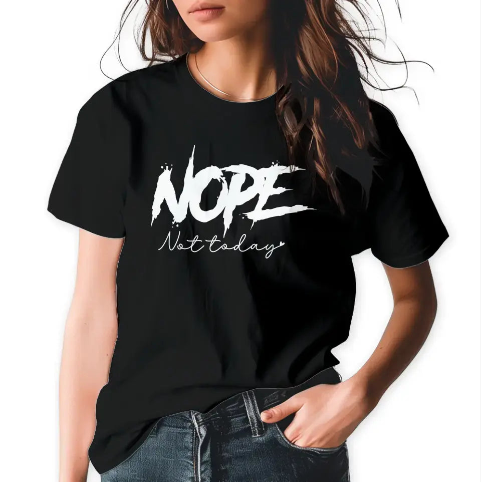 T-Shirt "Nope - Not today / Heute nicht" mit anpassbarem Druck