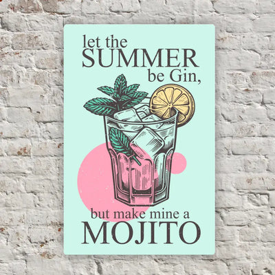 Blechschild "let the summer be Gin, but make mine a Mojito"