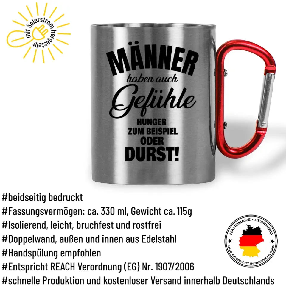 Tasse mit Karabiner "Männer haben auch Gefühle Hunger zum Beispiel oder Durst!"