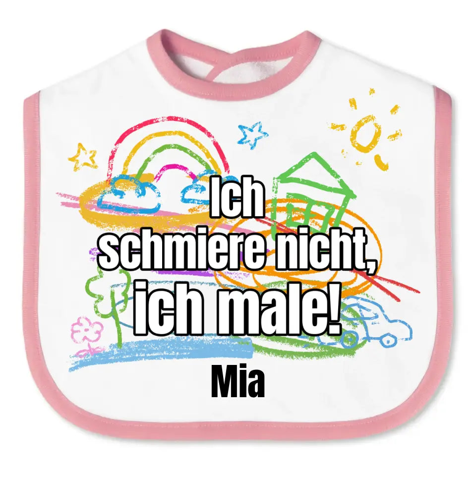 Babylätzchen "Ich schmiere nicht, ich male!"