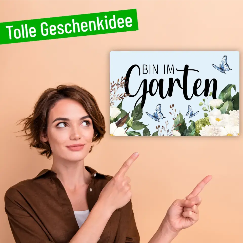 Blechschild "Bin im Garten - Blume - Schmetterling"