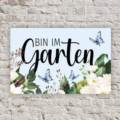 Blechschild "Bin im Garten - Blume - Schmetterling"