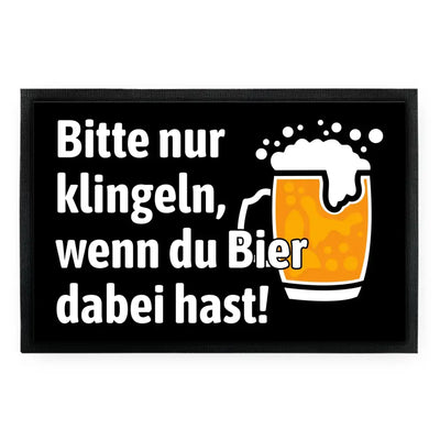 Fußmatte "Bitte nur klingeln, wenn du Bier dabei hast!"