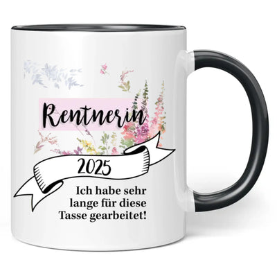Tasse "Rentnerin 2025 - Ich habe sehr lange für diese Tasse gearbeitet!"