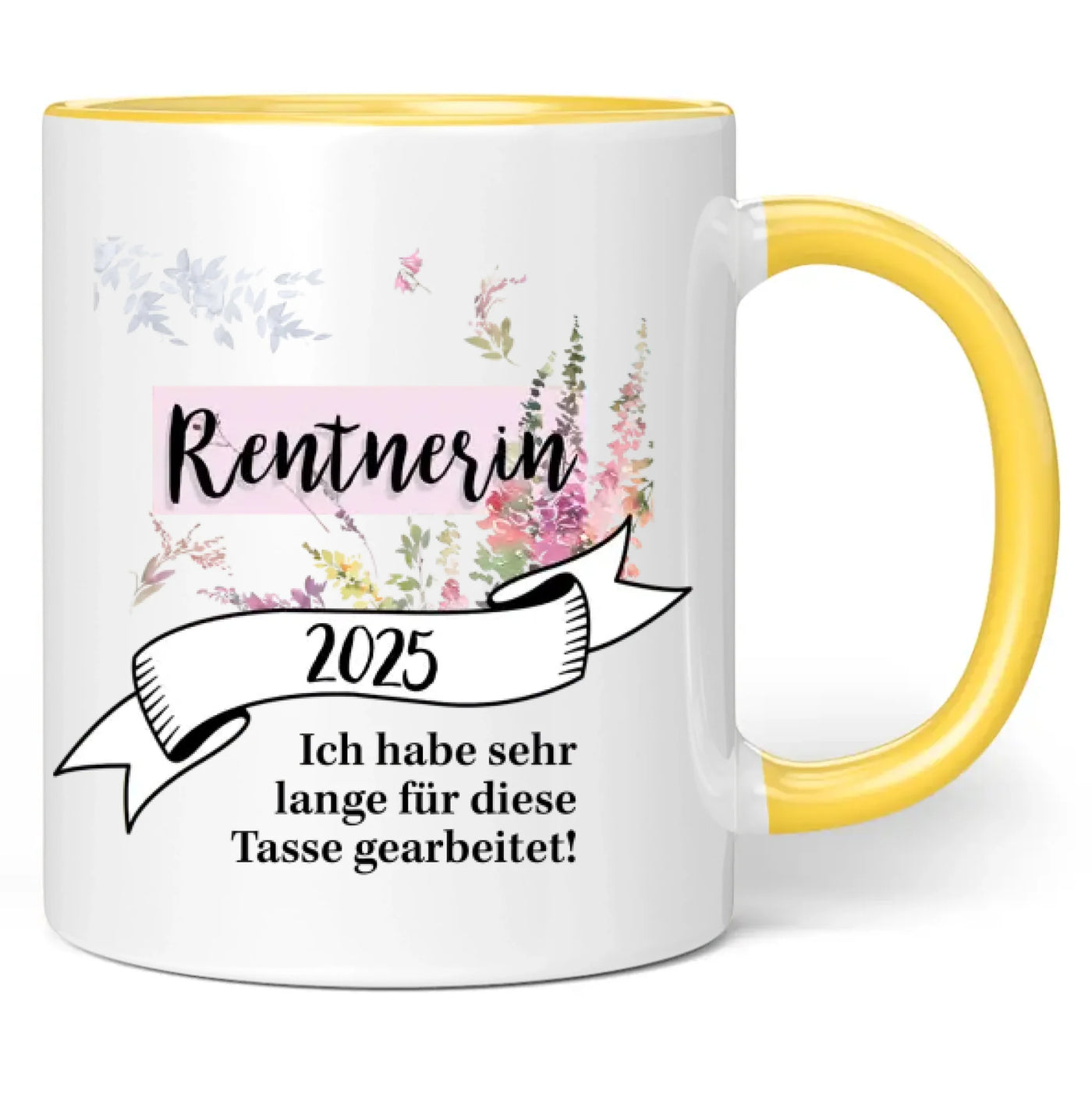Tasse "Rentnerin 2025 - Ich habe sehr lange für diese Tasse gearbeitet!"
