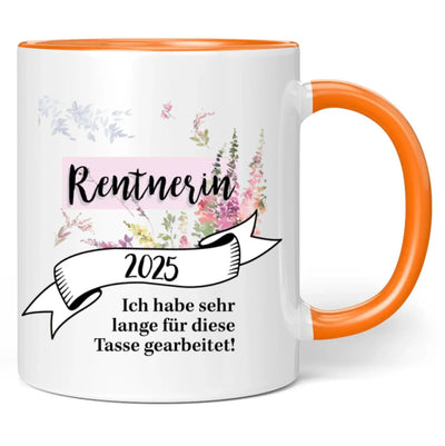 Tasse "Rentnerin 2025 - Ich habe sehr lange für diese Tasse gearbeitet!"
